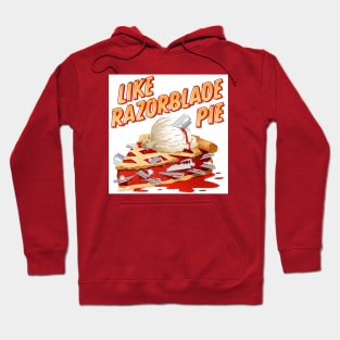 Like Razorblade Pie Logo Hoodie